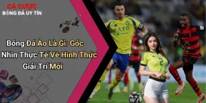 Bóng Đá Ảo Là Gì: Góc Nhìn Thực Tế Về Hình Thức Giải Trí Mới
