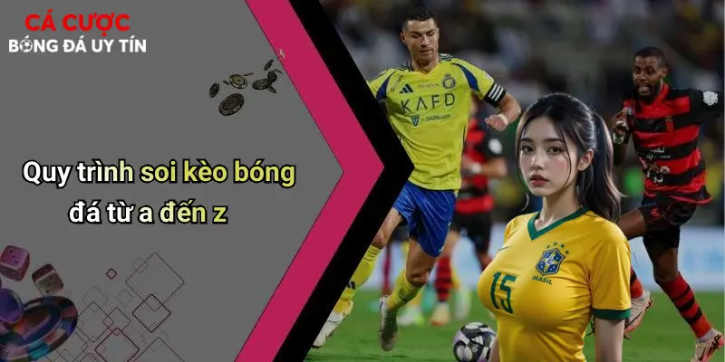Quy trình soi kèo bóng đá từ a đến z