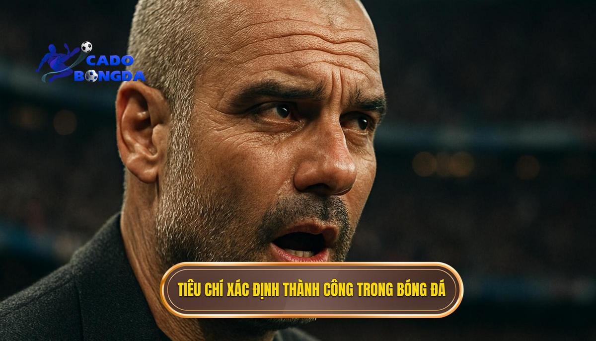 Phân Tích Chuyên Sâu: Top Huấn Luyện Viên Thành Công Nhất 2025 1 Những Tiêu Chí Định Nghĩa Sự Thành Công Trong Bóng Đá Hiện Đại